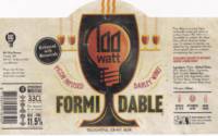 100 Watt Brewery, Formidable