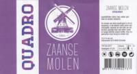 Buitenlandse bieren voor Nederlandse markt (etiket Nederlandse plaatsnaam), Zaanse Molen Quadro