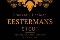Amateurs, Eestermans Stout