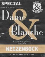 Brouwerij De Molen, Special Dame & Blanche Weizenbock