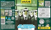 Uiltje Brewing Company, Mr. Anderson, Welcome Back