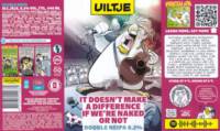 Uiltje Brewing Company, It Doesn't Make A Difference If We're Naked Or Not