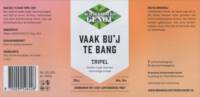 Achterhoeks Genot, Vaak Bu'j Te Bang Tripel