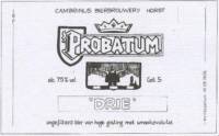 Cambrinus Bierbrouwerij (Horst), Probatum Drie