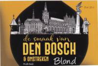 Buitenlandse bieren voor Nederlandse markt (etiket Nederlandse plaatsnaam), De Smaak van Den Bosch & Omstreken Blond