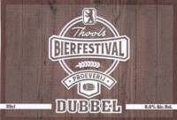 Buitenlandse bieren voor Nederlandse markt (etiket Nederlandse plaatsnaam), Thools Bierfestival Dubbel
