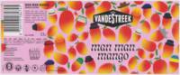 vandeStreek, Man Man Mango