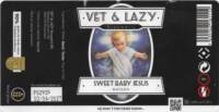 Vet & Lazy Brewery, Sweet Baby Jesus Weizen