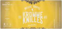 Brouwerij Bjuster, Kromme Knilles Reuze Tripel