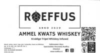 Speciaalbier Brouwerij Roeffus, Ammel Kwats Whiskey