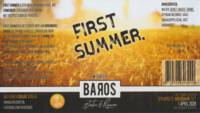 Baros Bier, First Summer