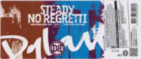 Dutch Bargain, Steady No Regretti