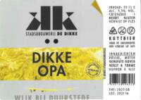 Stadsbrouwerij De Dikke, Dikke Opa