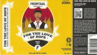 Brouwerij Frontaal, For The Love Of Hops NEIPA