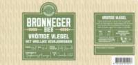 Bronneger Bier, Vr&ouml;mde Vlegel
