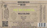 Brouwhuis aan de Werf, #85 Botanical
