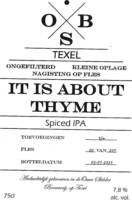 Ouwe Skilder Brouwerij, It Is About Thyme Spiced IPA