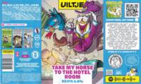 Uiltje Brewing Company, Take my Horse to the Hotel Room