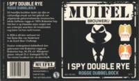 Muifelbrouwerij, I Spy Double Rye Rogge Dubbelbock