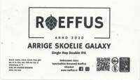 Speciaalbier Brouwerij Roeffus, Arrige Skoelie Galaxy