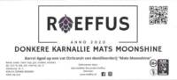 Speciaalbier Brouwerij Roeffus, Donkere Karnallie Mats Moonshine
