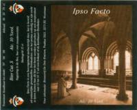 Brouwerij De Drie Kruizen, IPSO FACTO