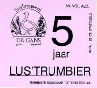 Bierbrouwerij de Gans, Lus'trumbier 5 jaar De Gans