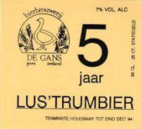 Bierbrouwerij de Gans, Lus'trumbier 5 jaar De Gans