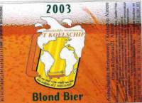 Bierbrouwerij 't Koelschip, Blond Bier 2003