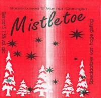 Stadsbrouwerij Sint Martinus, Mistletoe