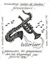 Brouwerij Onder De Linden, Tetterbier 1991