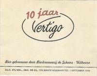Bierbrouwerij De Schans, 10 Jaar Vertigo