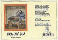 Bierbrouwerij De Schans, Bruine Pij Monnickenbier