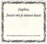 Bierbrouwerij De Schans, Stephan, Succes met je nieuwe baan