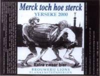 Scheldebrouwerij, Merck toch hoe sterck Yerseke 2000