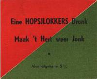 Wertha Brouwerij, Eine Hopsjlokkers Dronk