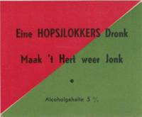 Wertha Brouwerij, Eine Hopsjlokkers Dronk