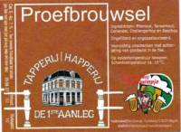 Brouwerij Klein Duimpje, Proefbrouwsel Tapperij Happerij De 1ste Aanleg
