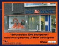 Brouwerij De Molen, ING-bank Brouwcursus 2006