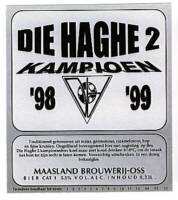 Maasland Brouwerij, Die Haghe 2 Kampioen '98-'99