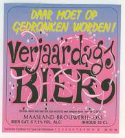 Maasland Brouwerij, Verjaardags Bier Daar moet op gedronken worden