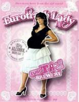 Eurotrash Brewery, EuroTrashLady