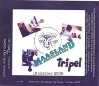 Maasland Brouwerij, Maasland Brouwerij Tripel 12 oktober 2006