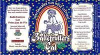 Bierbrouwerij de 3 Horne, Ballefrutters Gat Prins Jan de IVe
