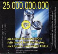 Maasland Brouwerij, 25000000000