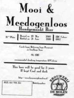 Brouwerij De Molen, Mooi & Meedogenloos