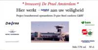 Brouwerij de Prael, Hier werkt Schiphol aan uw veiligheid
