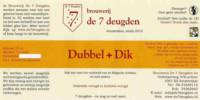 Brouwerij De 7 Deugden, Dubbel + Dik