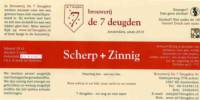 Brouwerij De 7 Deugden, Scherp + Zinnig