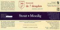 Brouwerij De 7 Deugden, Stout + Moedig